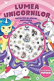 Lumea unicornilor - Activitati si jocuri captivante
