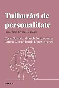 Descopera psihologia. Tulburari de personalitate