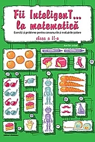 Fii InteligenT… la matematica, clasa a II-a