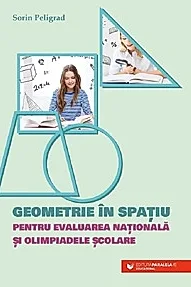 Geometrie in spatiu pentru Evaluarea Nationala si olimpiadele scolare
