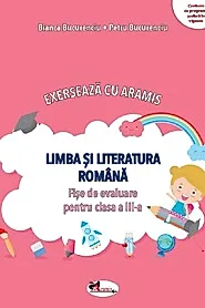 Limba si literatura romana. Exerseaza cu Aramis - Clasa 3