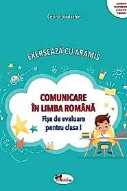 Comunicare in limba romana. Exerseaza cu Aramis - Clasa 1