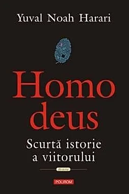 Homo Deus. Scurta istorie a viitorului (resigilat)