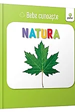 Bebe cunoaste - Natura (resigilat)