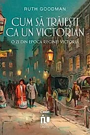 Cum sa traiesti ca un victorian