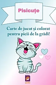 Pisicute. Carte de jucat si colorat pentru picii de la gradi!