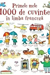 Primele mele 1000 de cuvinte in limba franceza