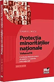 Protectia minoritatilor nationale Vol.3
