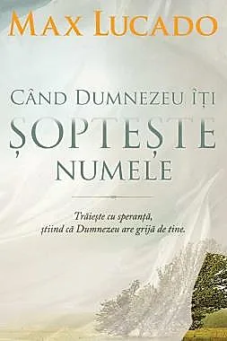 Cand Dumnezeu iti sopteste numele (resigilat)