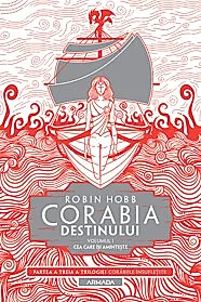 Corabia destinului vol.1 - Cea Care isi aminteste (Trilogia Corabiile insufletite, partea a III-a)