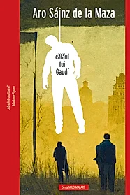 Calaul lui Gaudi. Seria Milo Malart Vol.1