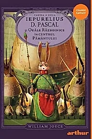 Strajerii copilariei Vol. 2 Iepurelius D. Pascal si ouale razboinice in centrul pamantului