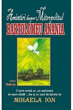Amintiri despre Mitropolitul Bartolomeu Anania (resigilat)