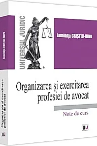 Organizarea si exercitarea profesiei de avocat