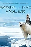 Orfanul si ursul polar