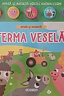 Apasa si asculta! Ferma vesela