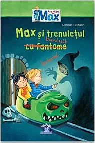 Max si trenuletul bantuit