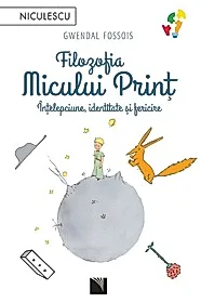 Filozofia Micului Print. Intelepciune, identitate si fericire