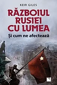 Razboiul Rusiei cu lumea si cum ne afecteaza