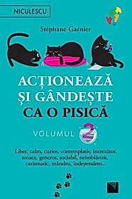 Actioneaza si gandeste ca o pisica Vol. 2
