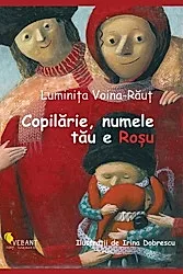 Copilarie, numele tau e Rosu