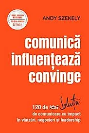 Comunica, influenteaza, convinge
