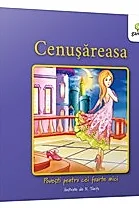 Cenusareasa - Povesti pentru cei foarte mici (resigilat)