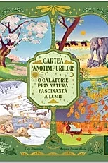 Cartea anotimpurilor - O calatorie prin natura fascinanta a lumii