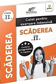 Scaderea. Caiet pentru exersare intensiva - Clasa 2