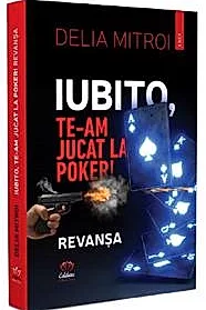 Iubito, te-am jucat la Poker! Revansa (resigilat)