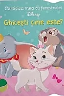 Disney. Ghicesti cine este? Carticica mea cu ferestruici