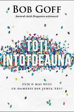 Toti, intotdeauna. Cum o mai duci cu oamenii din jurul tau? (resigilat)