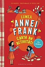 Lumea Annei Frank. Carte de activitati