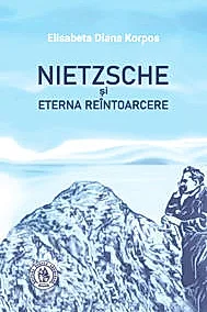 Nietzsche si Eterna Reintoarcere