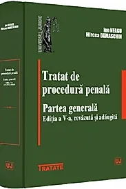 Tratat de procedura penala. Partea generala Ed.5