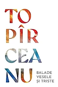 Balade vesele si triste - George Topirceanu