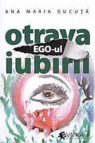 Ego-ul, otrava iubirii (resigilat)