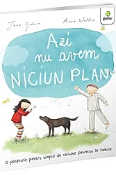 Azi nu avem NICIUN PLAN