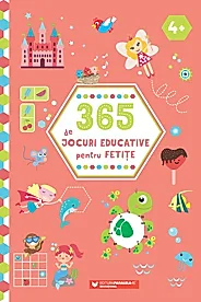365 de jocuri educative pentru fetite ed.2