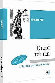 Drept roman. Indrumar pentru seminare. Editia a IV-a