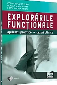 Explorarile functionale. Aplicatii practice, cazuri clinice