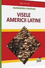 Visele Americii Latine