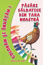 Pasari salbatice din tara noastra