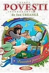 Cinci povesti interesante de Ion Creanga Vol 2