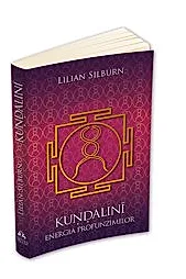 Kundalini - Energia profunzimilor (resigilat)