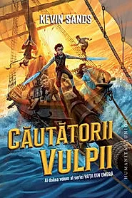 Cautatorii Vulpii. Seria Hotii din umbra Vol.2