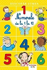 Descopar lumea. Numerele de la 1 la 10