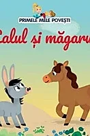 Calul si magarul. Primele mele povesti