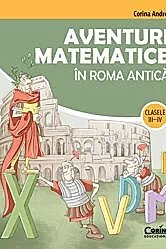 Aventuri matematice in Roma antica – clasele III-IV