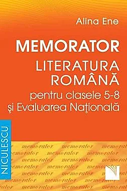 Memorator. Literatura romana pentru clasele 5-8 si Evaluarea Nationala (resigilat)